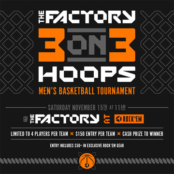 The Factory - 3 on 3 Men's Basketball Tournament - Entry